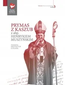 Wywiady - Prymas z Kaszub. Wywiad z abp. Henrykiem Muszyńskim - miniaturka - grafika 1