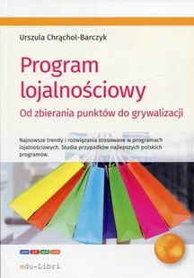 Chrąchol-Barczyk Urszula Program lojalnościowy - Psychologia - miniaturka - grafika 2