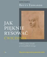 Poradniki hobbystyczne - Rysunek Ćwiczenia Odkryj talent dzięki prawej półkuli mózgu Betty Edwards - miniaturka - grafika 1