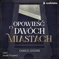 Audiobooki - literatura piękna - Opowieść o dwóch miastach Charles Dickens - miniaturka - grafika 1