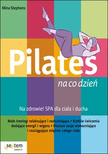 Pilates na co dzień - Poradniki hobbystyczne - miniaturka - grafika 1