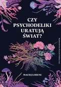 E-booki - literatura faktu - Czy psychodeliki uratują świat? - miniaturka - grafika 1