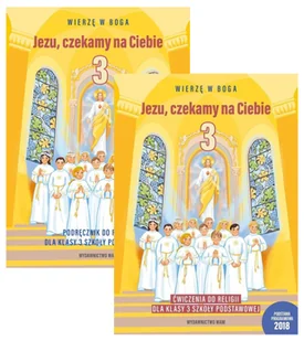 Pakiet Wierzę w Boga. Jezu, czekamy na Ciebie. Podręcznik i ćwiczenia do religii dla klasy 3 szkoły podstawowej - podręcznik - Podręczniki dla szkół podstawowych - miniaturka - grafika 1