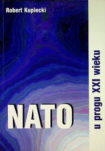 NATO u progu XXI wieku - Polityka i politologia - miniaturka - grafika 1