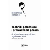 Książki medyczne - PZWL Wydawnictwo Lekarskie Techniki położnicze i prowadzenie porodu - miniaturka - grafika 1