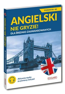 Angielski nie gryzie! Dla średnio zaawansowanych - Książki do nauki języka angielskiego - miniaturka - grafika 1