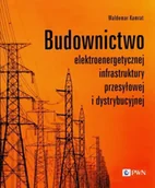 Podręczniki dla szkół zawodowych - Budownictwo elektroenergetycznej infrastruktury przesyłowej i dystrybucyjnej - miniaturka - grafika 1