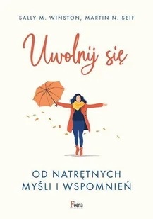 Feeria Uwolnij się od natrętnych myśli i wspomnień - Psychologia - miniaturka - grafika 2