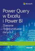 Podstawy obsługi komputera - Power Query w Excelu i Power BI. Zbieranie i przekształcanie danych - miniaturka - grafika 1