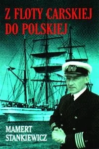 Z floty carskiej do polskiej - Pamiętniki, dzienniki, listy - miniaturka - grafika 1