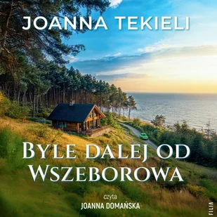 Byle dalej od Wszeborowa - Audiobooki - romanse - miniaturka - grafika 1