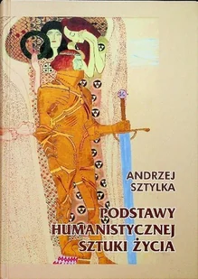 Podstawy Humanistycznej Sztuki Życia - Książki o kulturze i sztuce - miniaturka - grafika 1