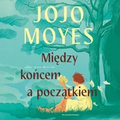 Audiobooki - romanse - Między końcem a początkiem - miniaturka - grafika 1