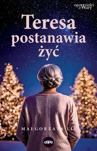 Teresa postanawia żyć - Literatura obyczajowa - miniaturka - grafika 1