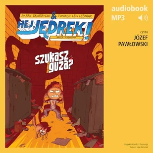 Hej, Jędrek! 5. Szukasz guza? Rafał Skarżycki - Audiobooki dla dzieci i młodzieży - miniaturka - grafika 1