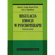 Psychologia - Wydawnictwo Uniwersytetu Jagiellońskiego Regulacja emocji w psychoterapii - Leahy Robert L., Tirch Dennis, Napolitano Lisa A. - miniaturka - grafika 1