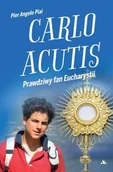 Religia i religioznawstwo - Carlo Acutis. Prawdziwy fan Eucharystii - miniaturka - grafika 1
