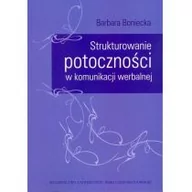 Filologia i językoznawstwo - UMCS Wydawnictwo Uniwersytetu Marii Curie-Skłodows Strukturowanie potoczności w komunikacji werbalnej - Barbara Boniecka - miniaturka - grafika 1