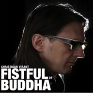 Muzyka elektroniczna - Virant, Christian Fistful Of Buddha Digipack) - miniaturka - grafika 1