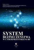 Militaria i wojskowość - System bezpieczeństwa w cyberprzestrzeni RP - praca zbiorowa - miniaturka - grafika 1