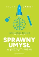 Psychologia - Sprawny umysł w późnym wieku. 145 prostych ćwiczeń na co dzień - miniaturka - grafika 1