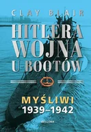 II wojna światowa - Myśliwi 1939-1942. Hitlera wojna U-Bootów. Tom 1 - Clay Blair - książka - miniaturka - grafika 1