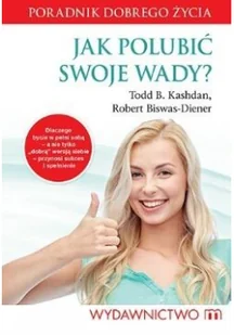 M Wydawnictwo Jak polubić swoje wady - ROBERT BISWAS-DIENER - Poradniki psychologiczne - miniaturka - grafika 2