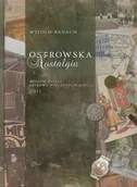 Albumy krajoznawcze - Ostrowska nostalgia. Ilustrowane szkice o dawnym Ostrowie Wielkopolskim - miniaturka - grafika 1