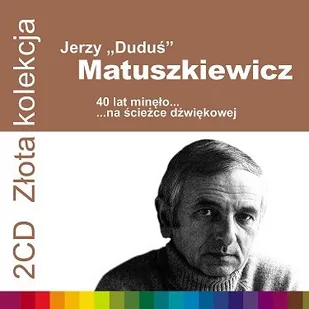 Jerzy Dudus Matuszkiewicz Złota kolekcja 2xCD) Various Artists - Składanki muzyczne - miniaturka - grafika 1