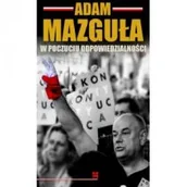 Publicystyka - MERIDIAN PUBLISHING W poczuciu odpowiedzialności MAZGUŁA ADAM - miniaturka - grafika 1