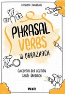 Książki do nauki języka angielskiego - Phrasal verbs w obrazkach. Ćwiczenia dla uczniów szkół średnich - miniaturka - grafika 1