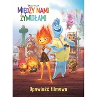 Powieści i opowiadania - Między nami żywiołami. Opowieść filmowa. Disney Pixar - miniaturka - grafika 1