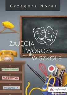 Rozpisani.pl Zajęcia twórcze w szkole - Pedagogika i dydaktyka Rozpisani.pl Zajęcia twórcze w szkole - Pedagogika i dydaktyka - miniaturka - grafika 1