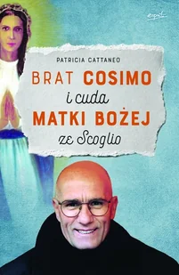 Patrizia Cattaneo Brat Cosimo i cuda Matki Bożej ze Scoglio - Religia i religioznawstwo - miniaturka - grafika 2