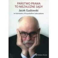 Filozofia i socjologia - Gudowski Jacek, Sobczak Krzysztof Państwo prawa to niezależne sądy - dostępny od ręki, natychmiastowa wysyłka - miniaturka - grafika 1