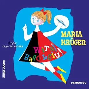 Witaj, Karolciu! Maria Kruger - Audiobooki dla dzieci i młodzieży Witaj, Karolciu! Maria Kruger - Audiobooki dla dzieci i młodzieży - miniaturka - grafika 1