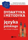 E-booki - języki obce - Dydaktyka i metodyka nauczania języka polskiego jako obcego i drugiego Przemysław E Gębal Władysław Miodunka EPUB) - miniaturka - grafika 1