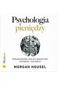 Audiobooki - biznes i ekonomia - Psychologia pieniędzy. Ponadczasowe lekcje o bogactwie, chciwości i szczęściu (plik audio) - miniaturka - grafika 1