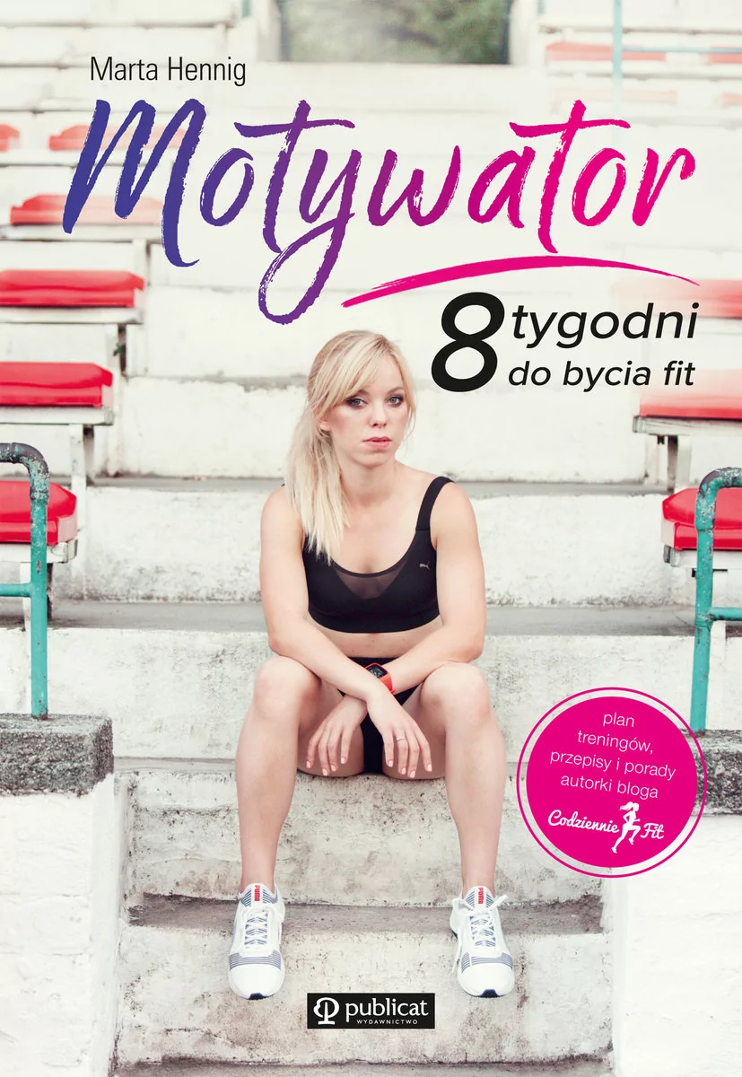 Marta Hennig Motywator 8 tygodni do bycia fit