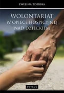 Pedagogika i dydaktyka - Petrus Wolontariat w opiece hospicyjnej nad dzieckiem - Zdebska Ewelina - miniaturka - grafika 1