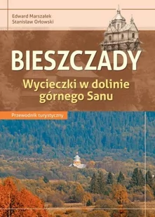 Wydawnictwo Compass Bieszczady. Wycieczki w dolinie górnego Sanu. Przewodnik turystyczny Edward Marszałek, Stanisław Orłowski - Przewodniki - miniaturka - grafika 2