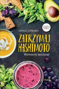 Zatrzymaj Hashimoto. Wzmocnij tarczycę! - E-booki - poradniki - miniaturka - grafika 1