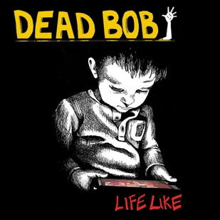 Dead Bob - Life Like - Pop - miniaturka - grafika 1
