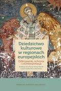 Książki o kulturze i sztuce - Dziedzictwo kulturowe w regionach europejskich - miniaturka - grafika 1