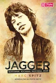 Biografie i autobiografie - Jagger - buntownik, rockman, włóczęga, drań - miniaturka - grafika 1