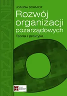 Polityka i politologia - SEDNO Rozwój organizacji pozarządowych Teoria i praktyka - Schmidt Joanna - miniaturka - grafika 1