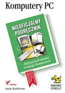 Systemy operacyjne i oprogramowanie - Komputery PC. Nieoficjalny podręcznik - miniaturka - grafika 1