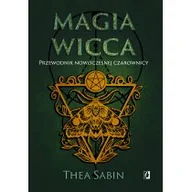 Ezoteryka - Magia Wicca. Przewodnik nowoczesnej czarownicy. Religia czarownic - miniaturka - grafika 1