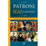 Religia i religioznawstwo - Homo Dei Patroni najważniejsi. Modlitwy, litanie, nowenny - A. Paulina Lenar - miniaturka - grafika 1