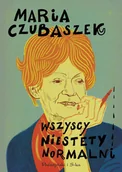 Klasyka - Wszyscy niestety normalni Duże Litery - Maria Czubaszek - książka - miniaturka - grafika 1